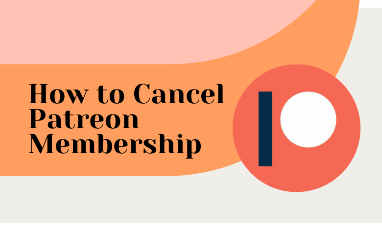How to Cancel Patreon