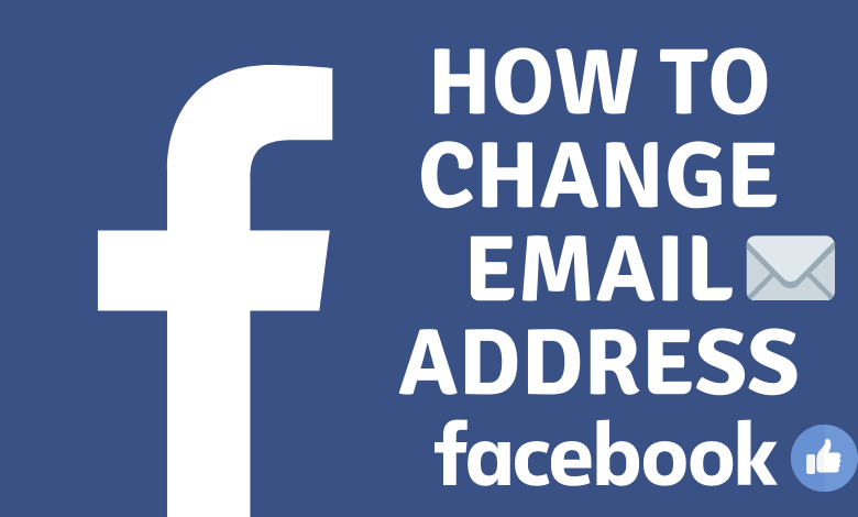 How to Change Email Address on Facebook