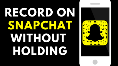 How to Record on Snapchat Without holding the Button