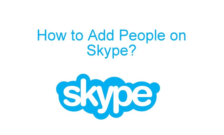 How to Add People on Skype