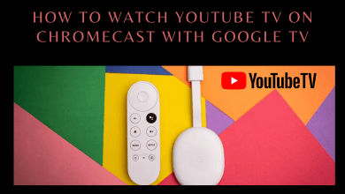 How to Watch YouTube TV on Chromecast with Google TV