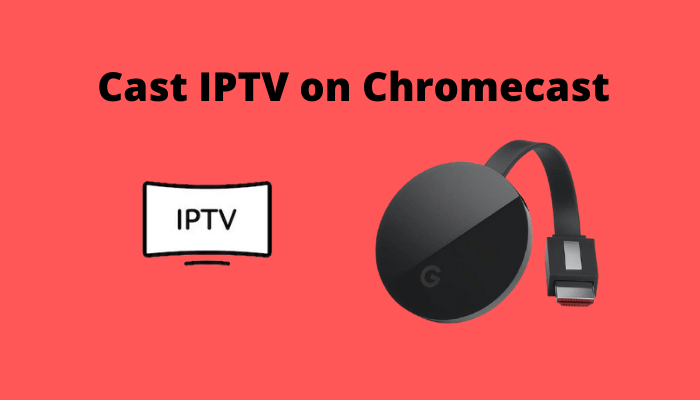 iptv app chromecast