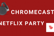 Chromecast Netflix Party