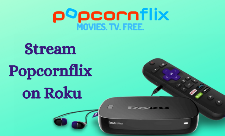 popcorn flix roku popcorn flix roku