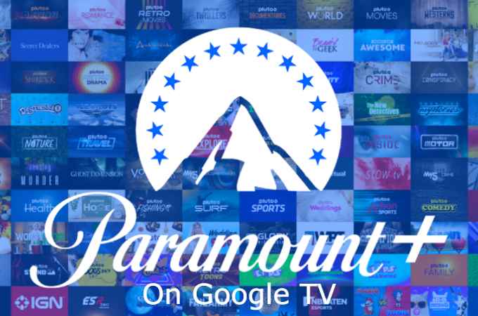 How to Watch Paramount Plus on Chromecast with Google TV - TechOwns