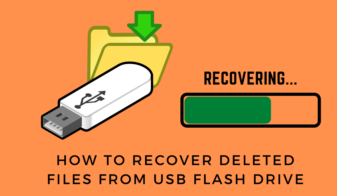How to Recover Deleted Files from USB Flash Drive TechOwns