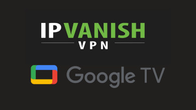 IPVanish on Google TV