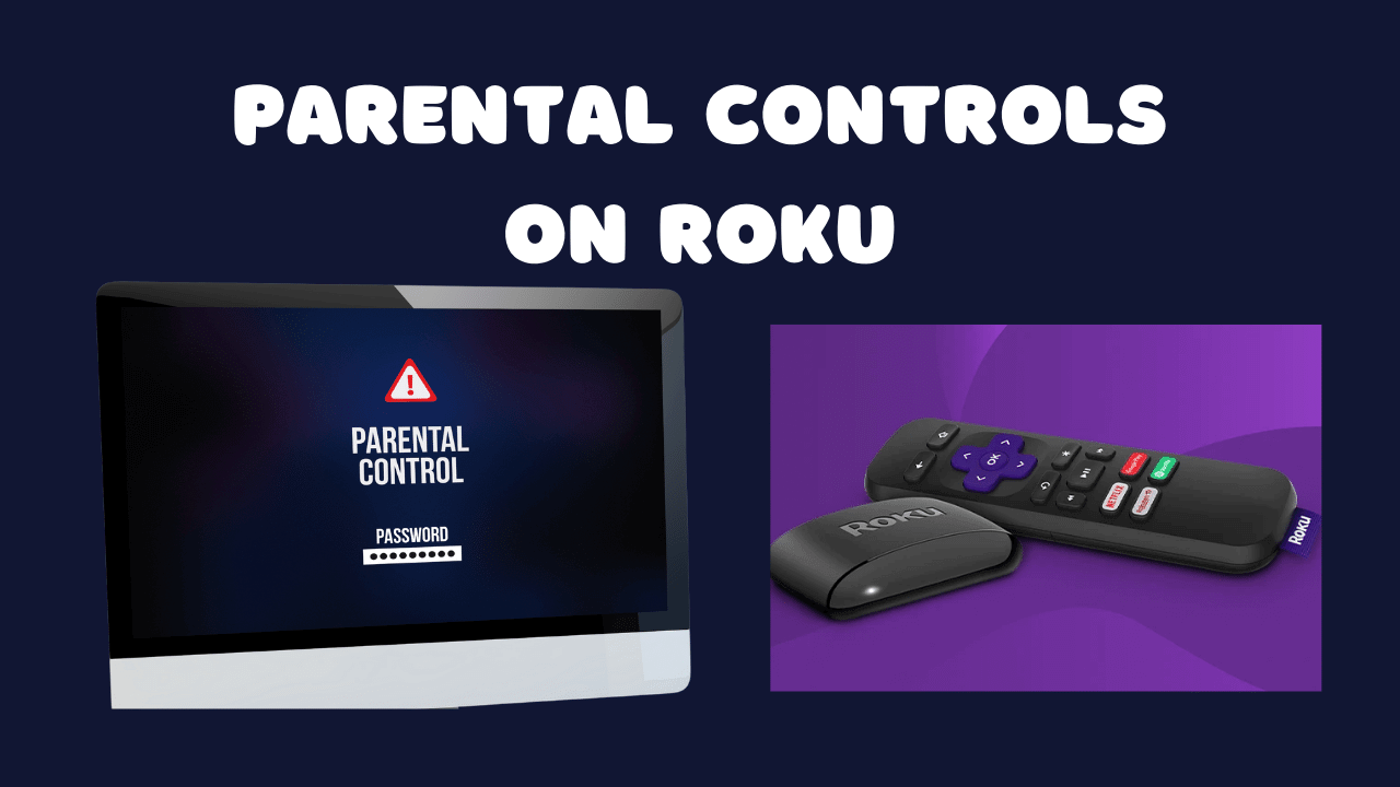 How to Set Parental Controls on Your Roku TV TechOwns