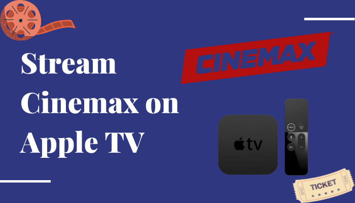 How to Cinemax on Apple TV [All Models] - TechOwns