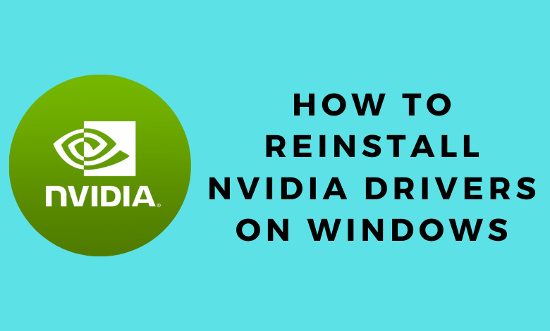 How to Reinstall NVIDIA Drivers on Windows