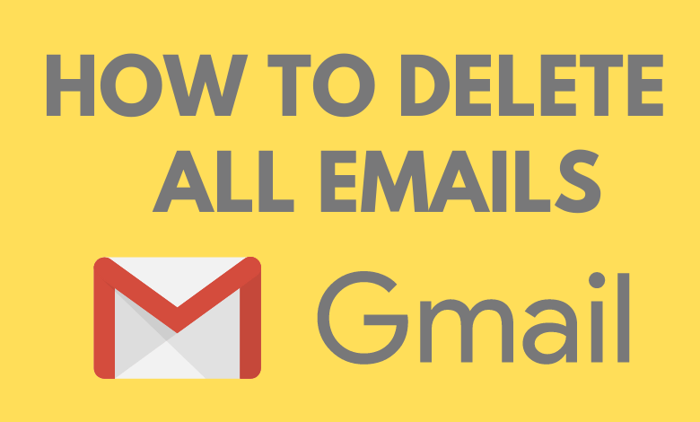 How to Delete All Emails on Gmail
