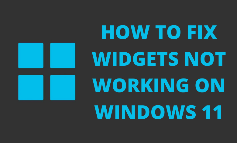 How to Fix Widgets not Working on Windows 11