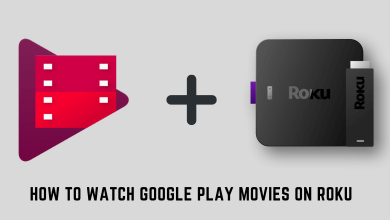 How to Watch Google Play Movies on Roku