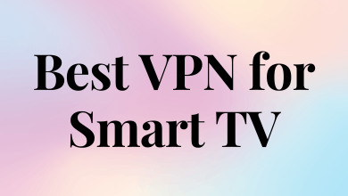 Best VPN for Smart TV