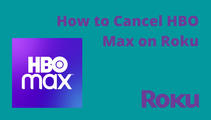 How to Cancel HBO Max on Roku