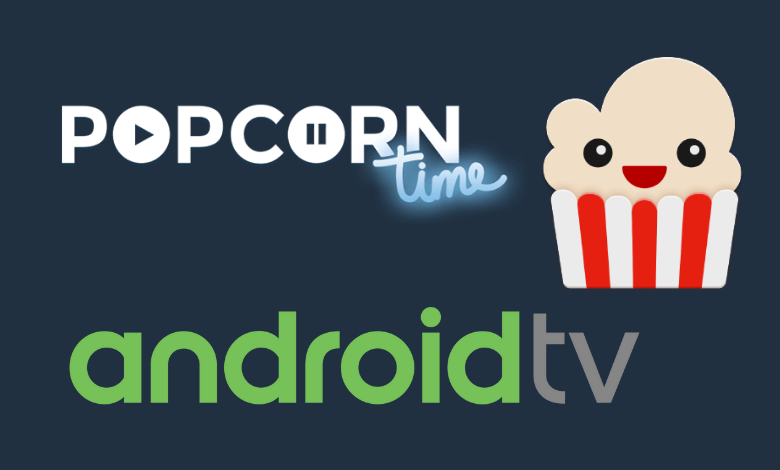 Popcorn Time on Android TV
