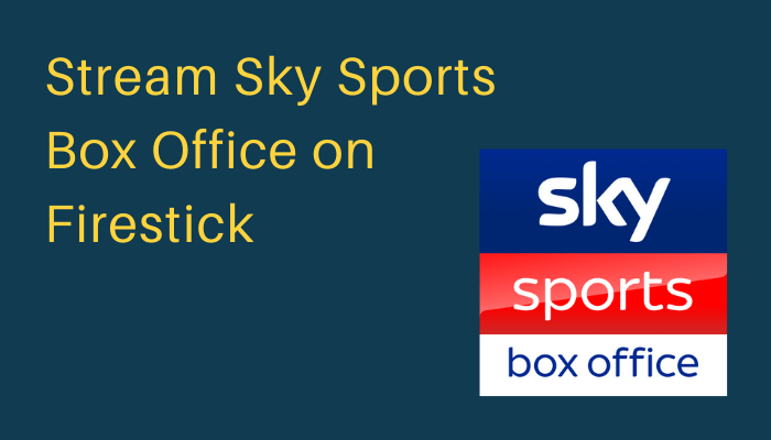 Sky Sports Box Office on Firestick
