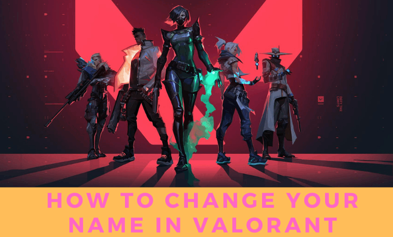 How to Change your Name in Valorant
