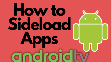 How to Sideload Apps on Android TV