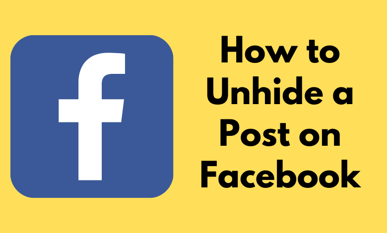 How to Unhide a Post on Facebook