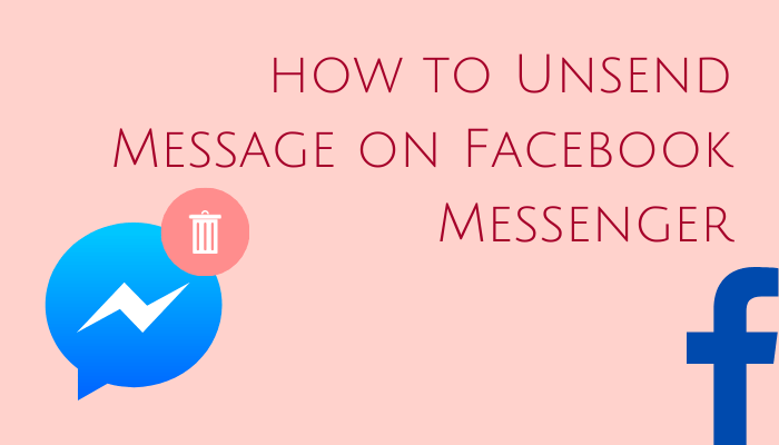 How to Unsend Message on Facebook Messenger