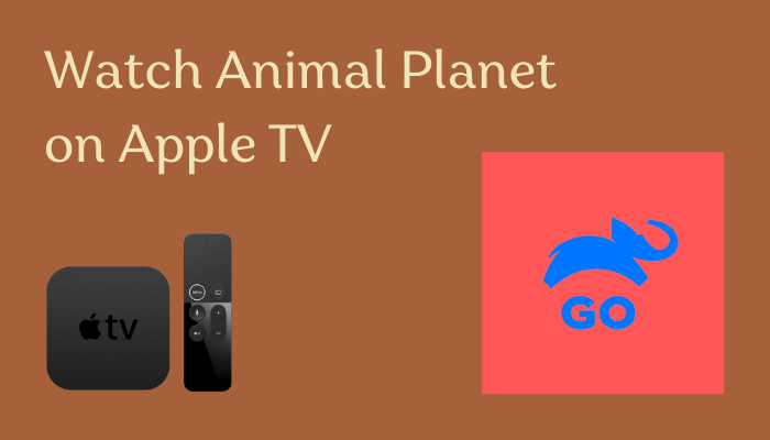 How to Watch Animal Planet on Apple TV - TechOwns
