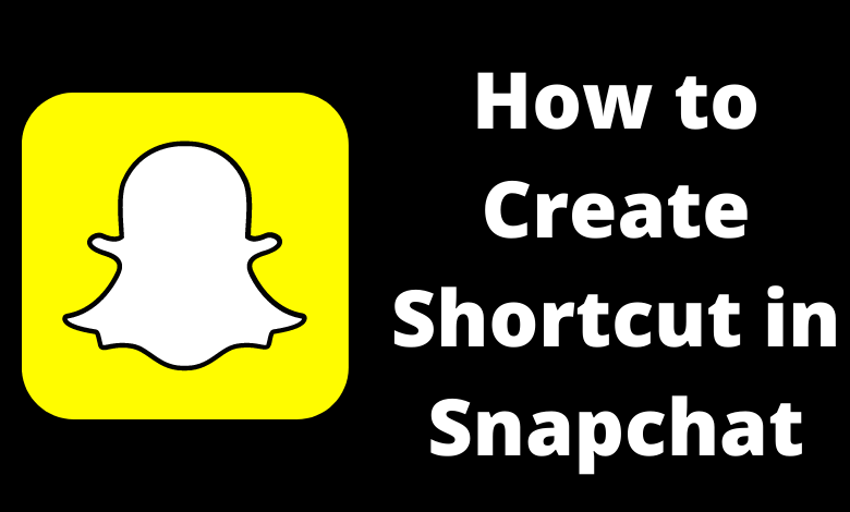 How to Create Shortcut in Snapchat