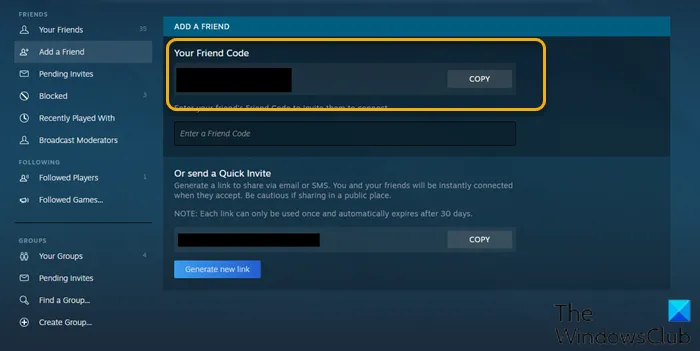 Steam Friend Code to add friends.
