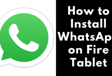 How to Install WhatsApp on Fire Tablet