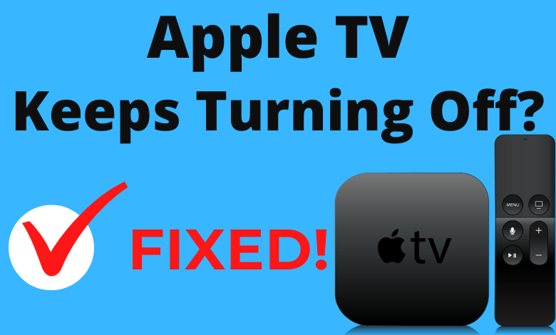Apple TV Keeps Turning Off