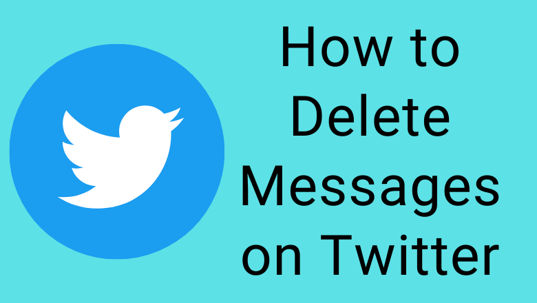 how to delete twitter messages from both sides 2021