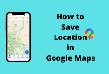 How to Save Location in Google Maps