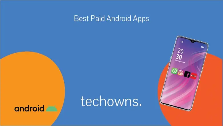 Featured Image with 'Best Paid Android Apps' written on top, techowns logo on the button, and artwork on both sides.
