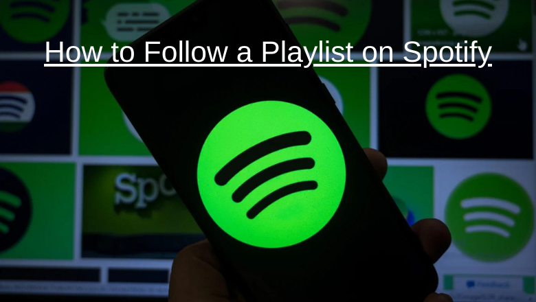 How to Follow a Playlist on Spotify