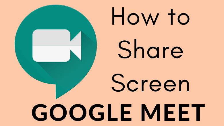 How to Share Screen on Google Meet