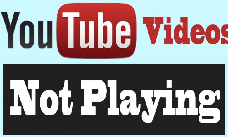 How to Fix YouTube Videos Not Playing Issue