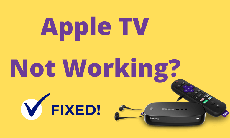 Apple TV Not Working on Roku