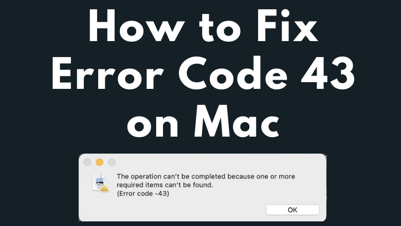 Error Code 43 on Mac