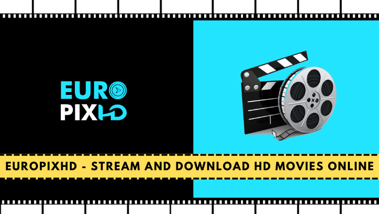 EuropixHD - Stream and Download HD Movies Online - TechOwns