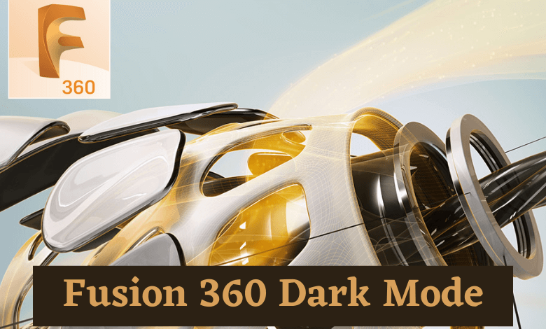 Fusion 360 Dark Mode