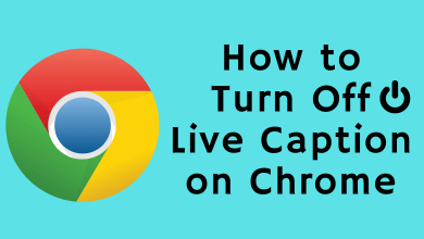 How to Turn Off Live Caption on Chrome