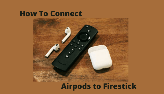 Connect Airpods to Firestick