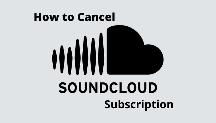 How to Cancel Soundcloud Subscription