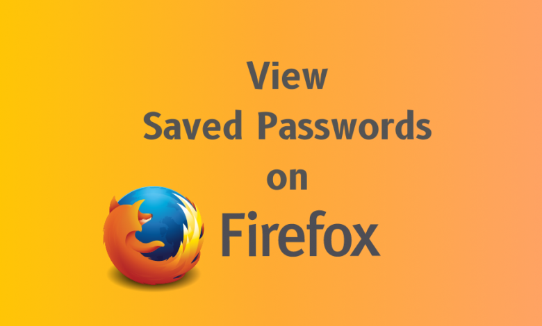 view saved passwords Firefox