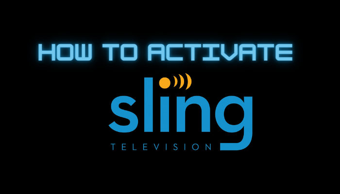 How To Activate Sling TV