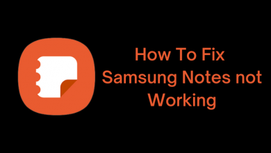 How To Fix Samsung Notes not Working