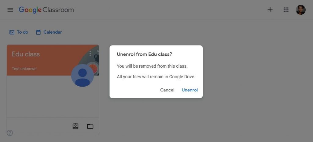 select Unenroll option to Leave a Google Classroom