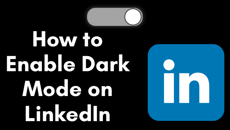 LinkedIn Dark Mode