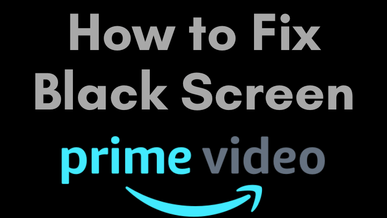 Black Screen on Prime Video