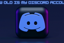 How Old is My Discord Account